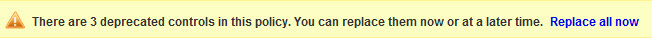 Warning message when policy has deprecated controls