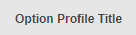 Option Profile Title Tab